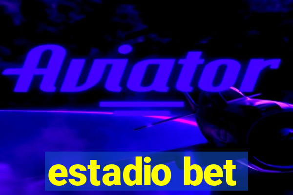 estadio bet